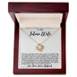 To My Future Wife - Most Beautiful Girl - Love Knot Necklace