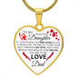 To My Daughter From Dad - See Through My Eyes - Valentine's Luxury Heart Necklace