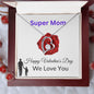 To My Mom - Super Mom - Valentine's Love Heart Necklace