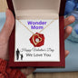 To My Mom - Wonder Mom - Valentine's Love Heart Necklace