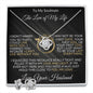 To My Soulmate - Can't Live Without You - Valentine's Love Knot Necklace