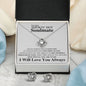 To My Soulmate - Never Forget - Valentine's Love Knot Necklace