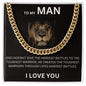 To My Man - Life's Toughest Warrior - Valentine's Cuban Link