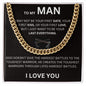 To My Man - The Toughest Warrior - Valentine's Cuban Link