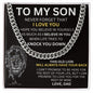 To My Son - I Believe In You - Cuban Link Necklace