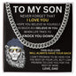 To My Son - I Believe In You - Valentine's Cuban Link Necklace