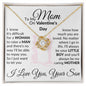 To My Mom - It's Hard To Raise A Man Thank You - Valentine's Love Knot