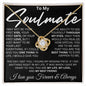 To My Soulmate - Last Everything - Valentine's Love Knot Necklace