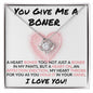 You Give Me A Boner - Heart Throb - Valentine's Love Knot Necklace