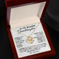 To My Granddaughter - Feel My Love - Love Knot Necklace
