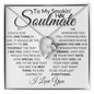 To My Smokin' Hot Soulmate - Your Last Everything - Valentine's Love Heart Necklace