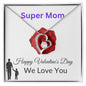 To My Mom - Super Mom - Valentine's Love Heart Necklace