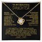 [In 17 carts right now] To My Beautiful Daughter - Love Knot Necklace