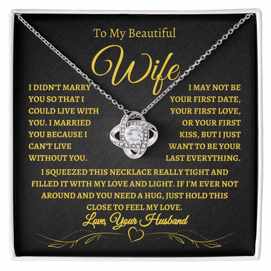 Gift for Wife "I Can't Live Without You" Love Knot Necklace