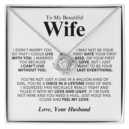 To My Beautiful Wife - My Last Everything - Love Knot Necklace