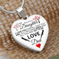 To My Daughter From Dad - All You Are Yet To Be - Valentine's Luxury Heart Necklace