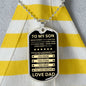 Gift For Son From Dad - Never Forget That I Love You (Dog Tag)