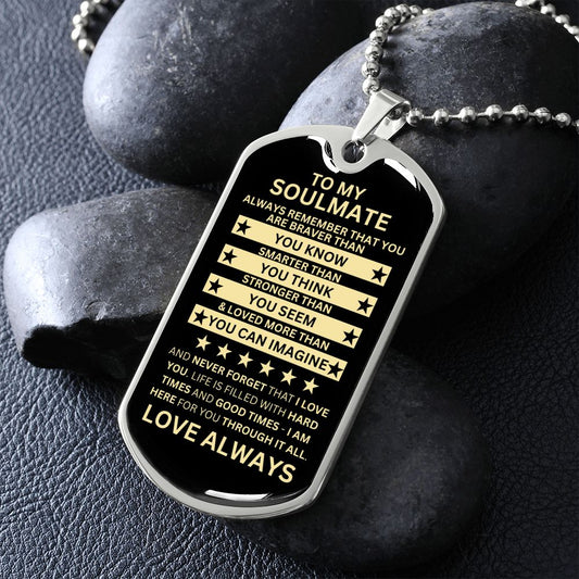 Gift For Soulmate From Loved One (Dog Tag) Blk Always Remember