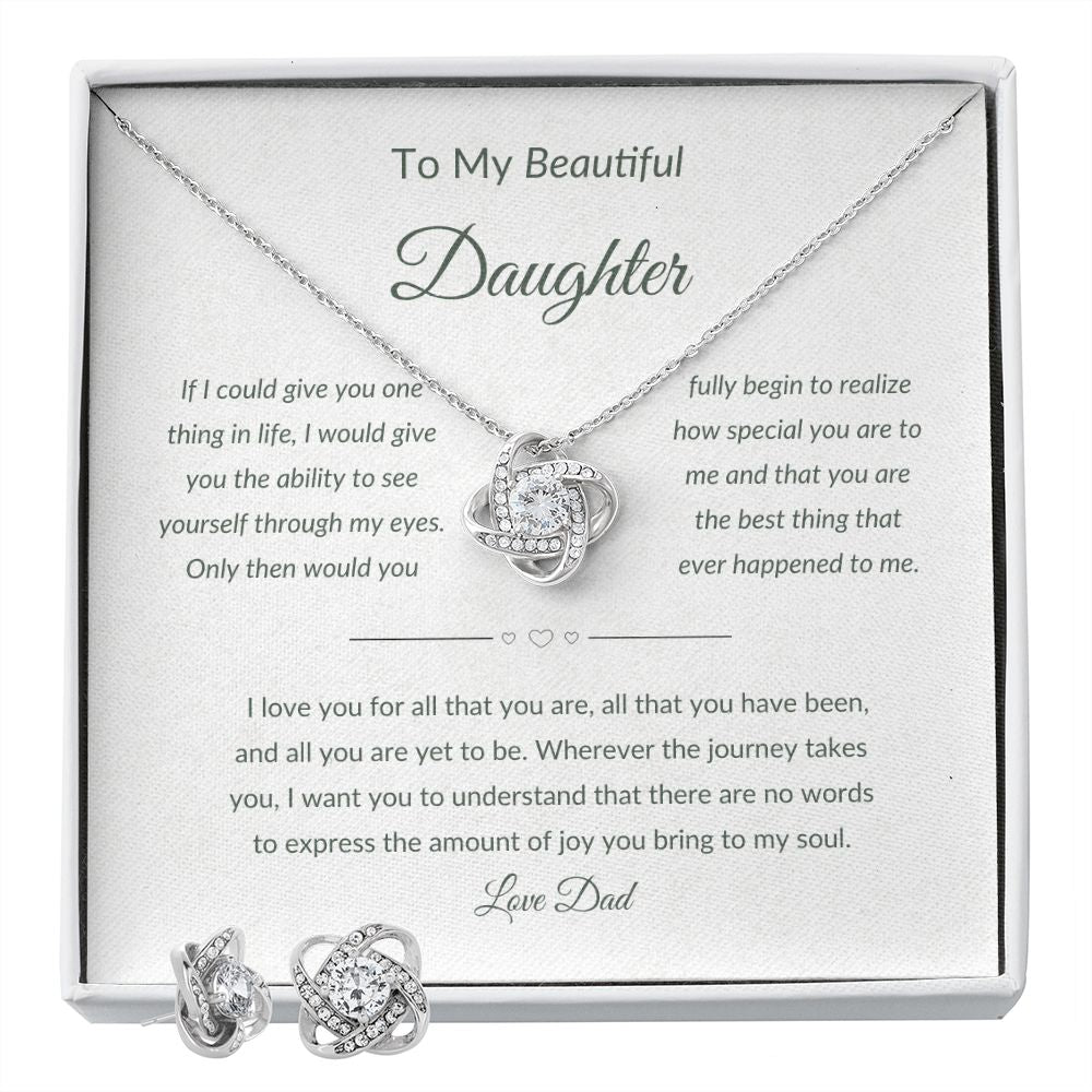 Gift For Daughter From Dad - I Love You For All That You Are (Love Knot Necklace w/Earrings)
