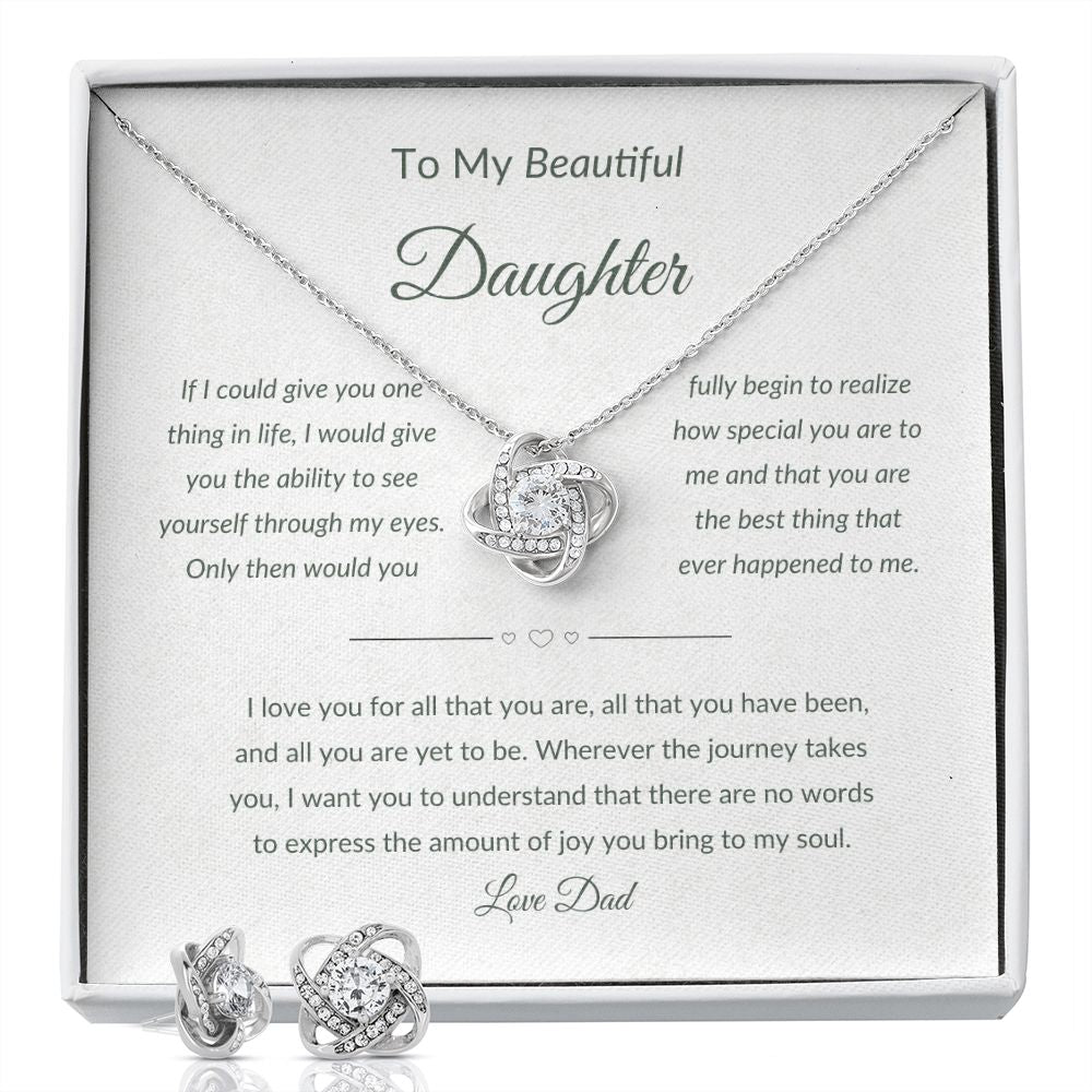 Gift For Daughter From Dad - I Love You For All That You Are (Love Knot Necklace w/Earrings)