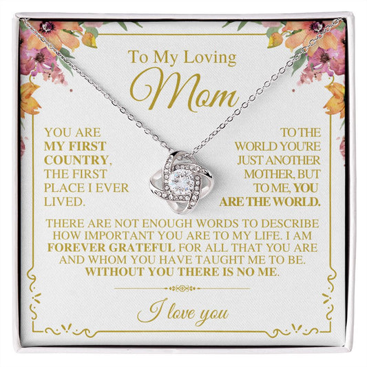 To My Mom - You Are The World - Love Knot Necklace