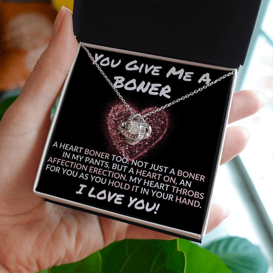 You Give Me A Boner - Heart On - Valentine's Love Knot Necklace