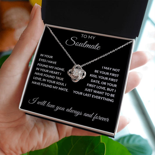 To My Soulmate - I Have Found True Love - Valentine's Love Knot Necklace